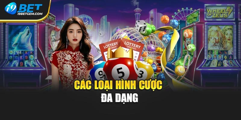 Các loại hình cược đa dạng