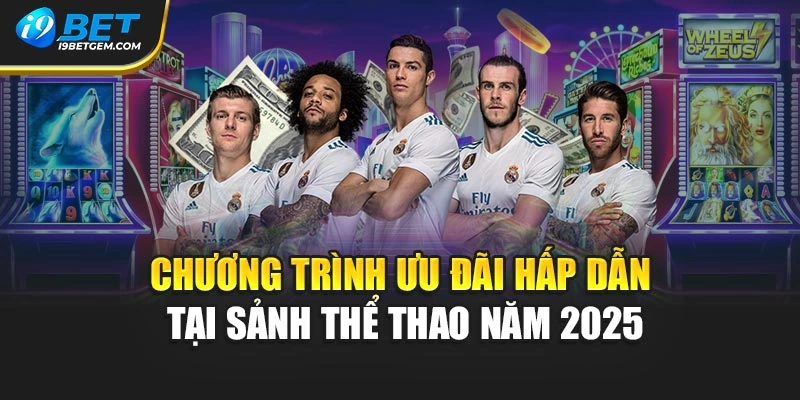 Chương trình ưu đãi hấp dẫn tại sảnh thể thao năm 2025